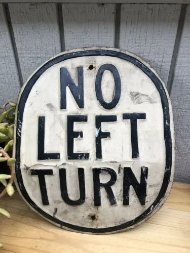 Antique Original No Left Turn Road Sign Heavy Metal Oval Embossed Stamped Steel