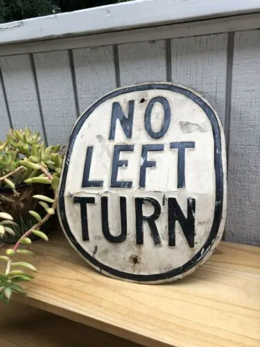 Antique Original No Left Turn Road Sign Heavy Metal Oval Embossed Stamped Steel